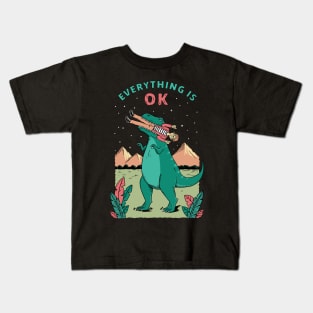 Everything is ok dinosaur Kids T-Shirt